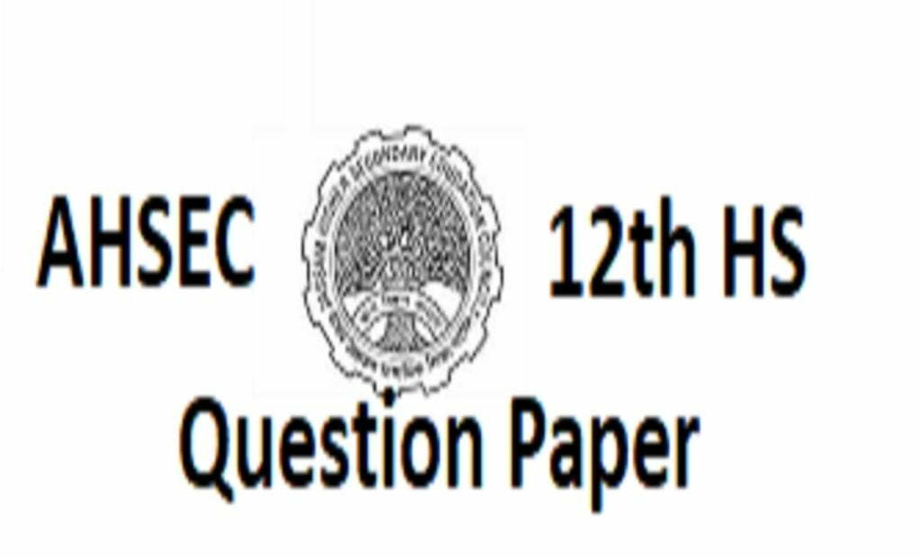 AHSEC HS Question Paper 2021 Assam 12th Sample Paper 2021 AHSEC 12th Model Paper 2021